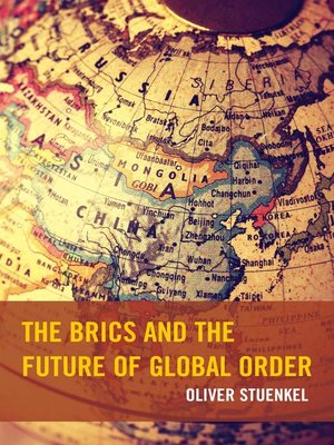 The BRICS and the Future of Global Order - ebook
